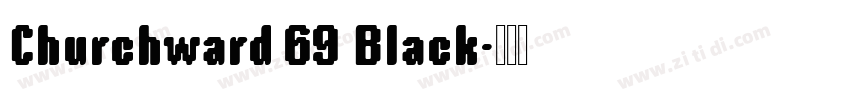 Churchward 69 Black字体转换